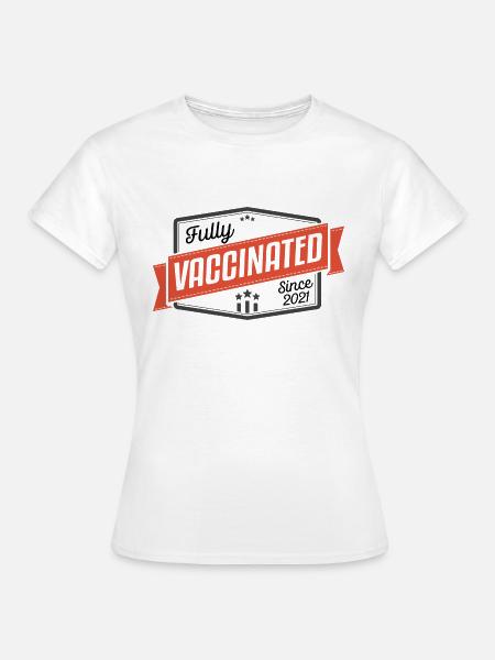 #Vaccinated - Frauen T-Shirt - Weiß
