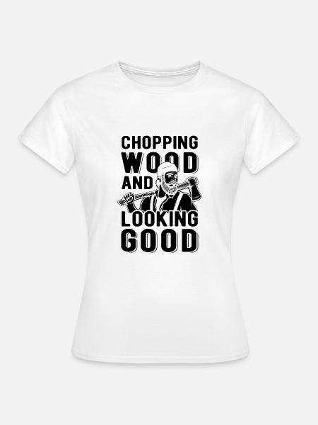 Holz Hacken Geschenkidee - Frauen T-Shirt - Weiß