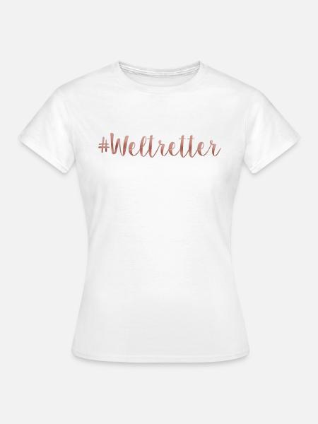 Weltretter - Frauen T-Shirt - Weiß