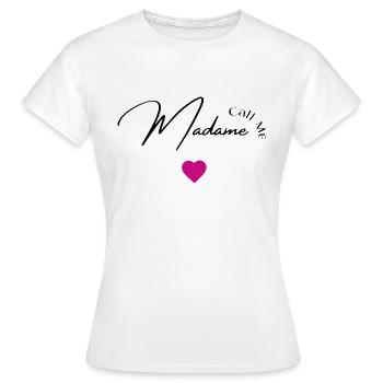 Call me madame - T-shirt Femme - blanc - Devant - AI Model Female 172 dark (172cm)