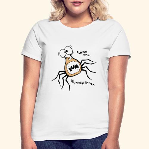 RumSpinne mit Text - Frauen T-Shirt