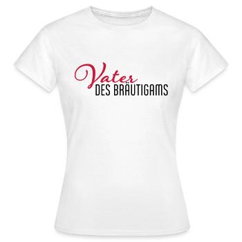 vater des braeutigams - Frauen T-Shirt - Weiß - Vorne - AI Model Female 172 dark (172cm)