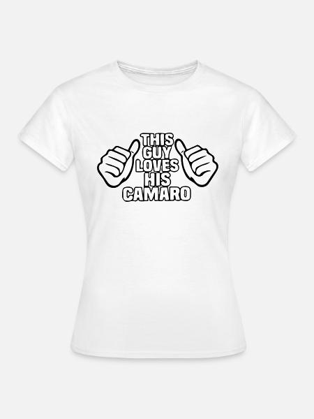 DIESER JUNGE LIEBT IHRE CAMARO - Frauen T-Shirt - Weiß