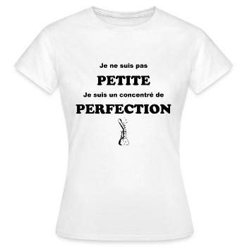 Je ne suis pas petite, je suis la perfection - T-shirt Femme - blanc - Devant - AI Model Female 172 dark (172cm)