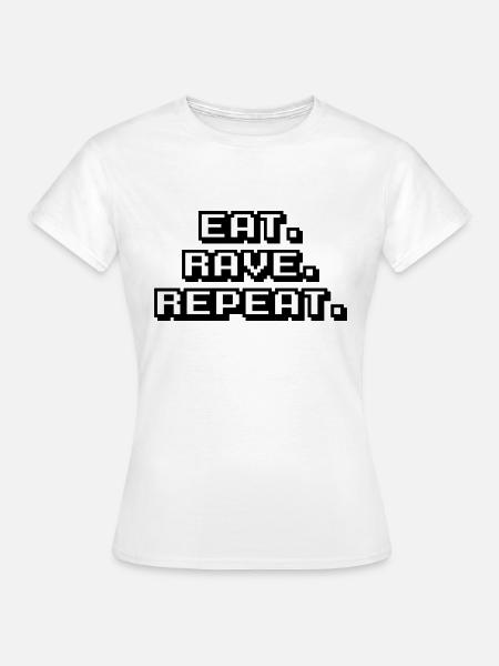 eat rave repeat - Frauen T-Shirt - Weiß