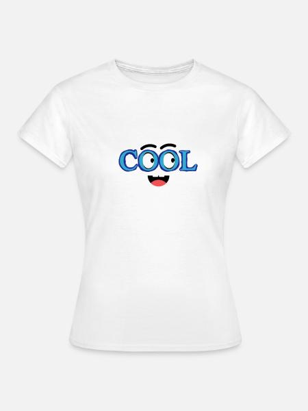 Cool - Frauen T-Shirt - Weiß