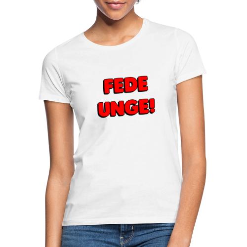 FEDE UNGE - Dame-T-shirt