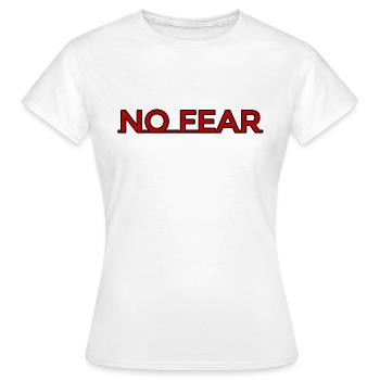 No fear - Women's T-Shirt - white - Front - AI Model Female 172 dark (172cm)