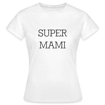 Super Mami - Frauen T-Shirt - Weiß - Vorne - AI Model Female 172 dark (172cm)