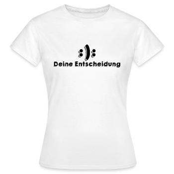 Deine Entscheidung - Frauen T-Shirt - Weiß - Vorne - AI Model Female 172 dark (172cm)