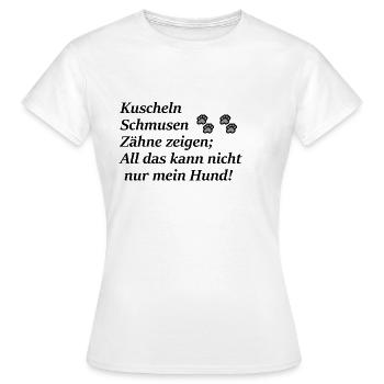 kuscheln, schmusen, Zähne zeigen. Kann ich auch. - Frauen T-Shirt - Weiß - Vorne - AI Model Female 172 dark (172cm)