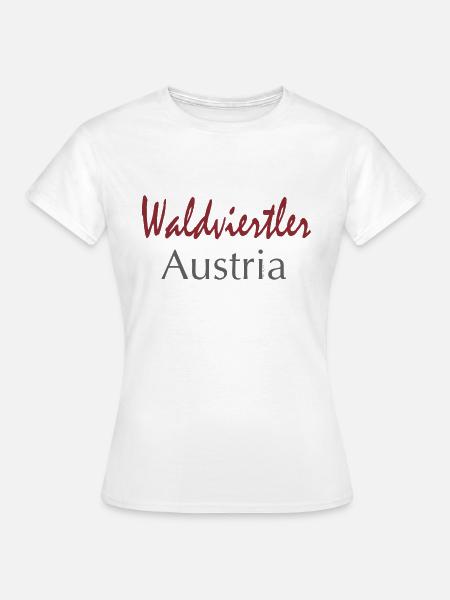 Waldviertler Austria - Frauen T-Shirt - Weiß