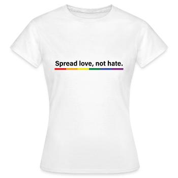 Spread love, not hate - Women's T-Shirt - white - Front - AI Model Female 172 dark (172cm)