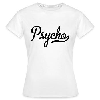 Psycho - Frauen T-Shirt - Weiß - Vorne - AI Model Female 172 dark (172cm)