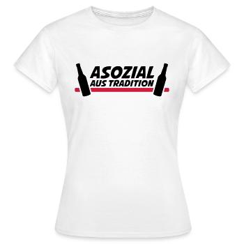 Asozial aus Tradition - Frauen T-Shirt - Weiß - Vorne - AI Model Female 172 dark (172cm)