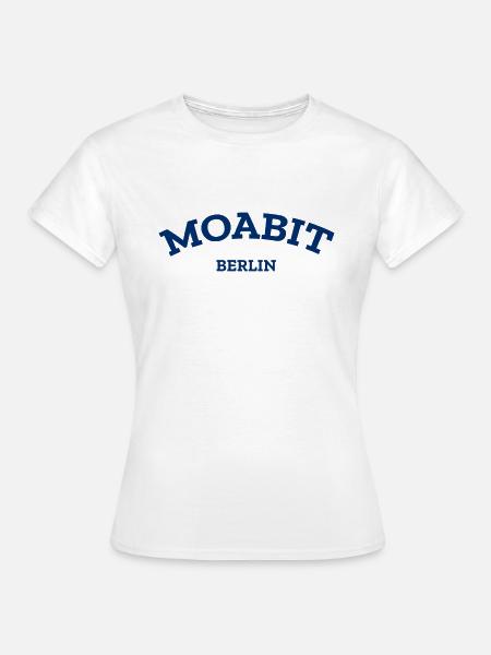 Berlin - Moabit - Berliner - Kiez - Berlinerin - Frauen T-Shirt - Weiß
