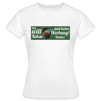 Ich will Kekse und keine Werbung! Keine Werbung! - Frauen T-Shirt - Weiß - Vorne - AI Model Female 172 dark (172cm)
