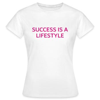 Success Is A Lifestyle - Erfolg ist ein Lebensstil - Women's T-Shirt - white - Front - AI Model Female 172 dark (172cm)