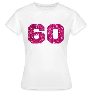 Nummer 60 Pink Glitter - 60. Geburtstag - Frauen T-Shirt - Weiß - Vorne - AI Model Female 172 dark (172cm)