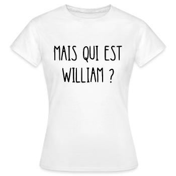 mais qui est william - T-shirt Femme - blanc - Devant - AI Model Female 172 dark (172cm)