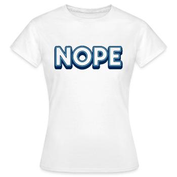 Nope. - Women's T-Shirt - white - Front - AI Model Female 172 dark (172cm)