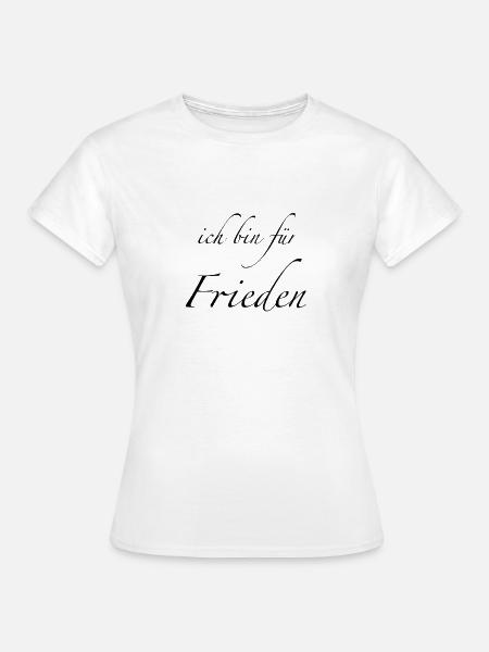 ich bin für den Frieden - Frauen T-Shirt - Weiß