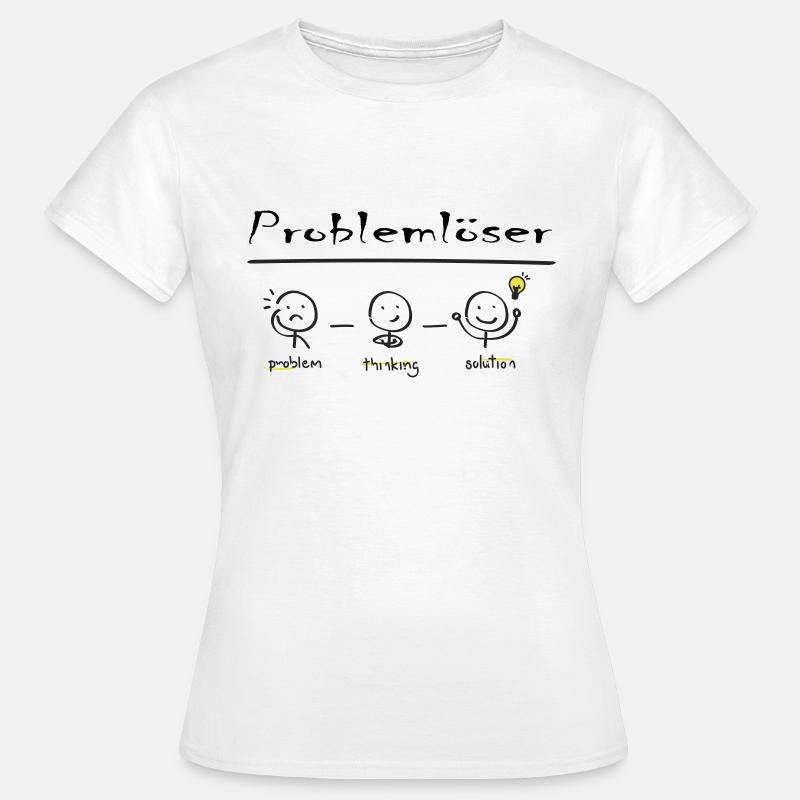Problemlöser - Frauen T-Shirt - Weiß