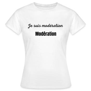 Je suis modération - T-shirt Femme - blanc - Devant - AI Model Female 172 dark (172cm)