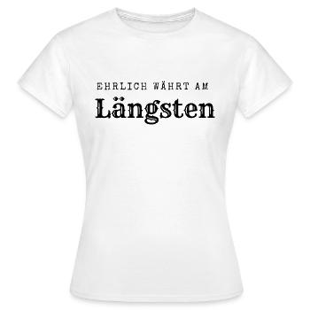 Ehrlich währt am längsten - Frauen T-Shirt - Weiß - Vorne - AI Model Female 172 dark (172cm)
