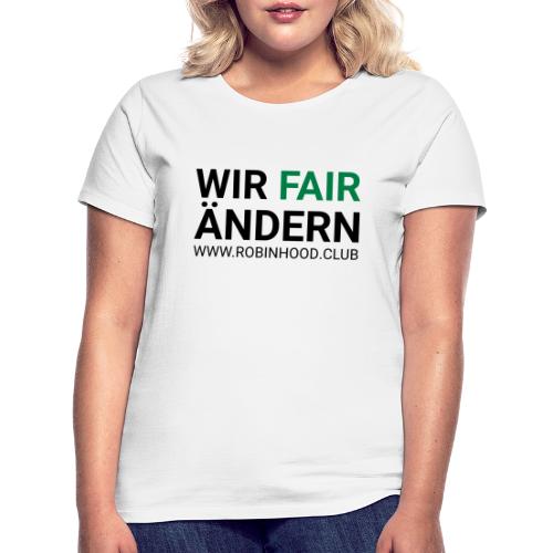 Wir Fairändern - Frauen T-Shirt