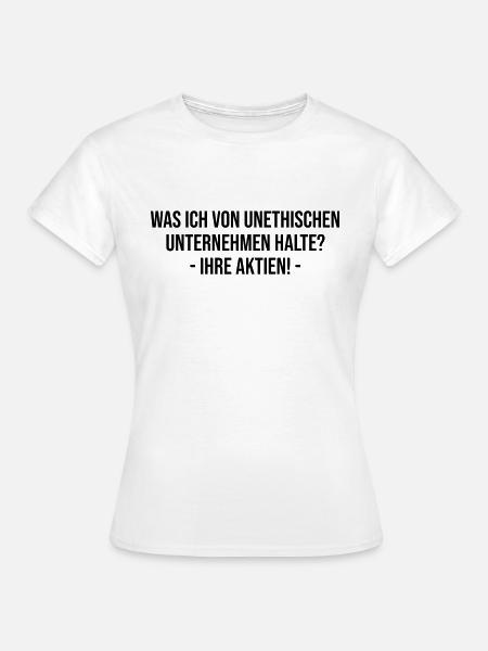 Unethische Aktien - Frauen T-Shirt - Weiß