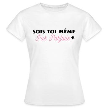 be real not perfect - Sois toi même pas parfaite - T-shirt Femme - blanc - Devant - AI Model Female 172 dark (172cm)