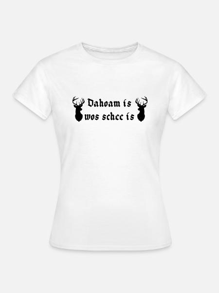 dahoam - Frauen T-Shirt - Weiß