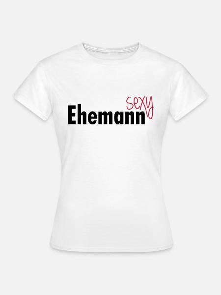 Sexy Ehemann - Frauen T-Shirt - Weiß