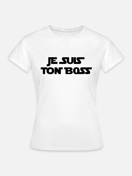 STAR WAR - JE SUIS TON BOSS - T-shirt Femme - blanc