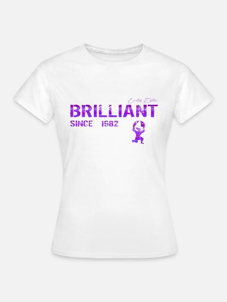 Brilliant since 1982 - Frauen T-Shirt - Weiß