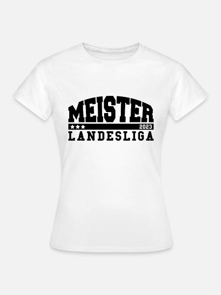 Aufsteiger 2023 Landesliga Aufstieg Fußball - Frauen T-Shirt - Weiß