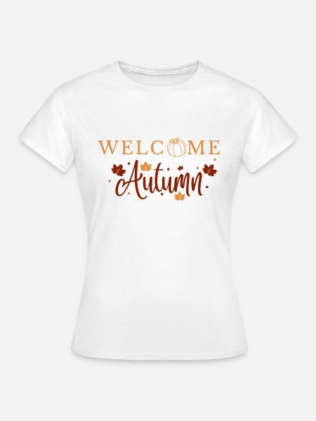 Welcome Autumn - Frauen T-Shirt - Weiß