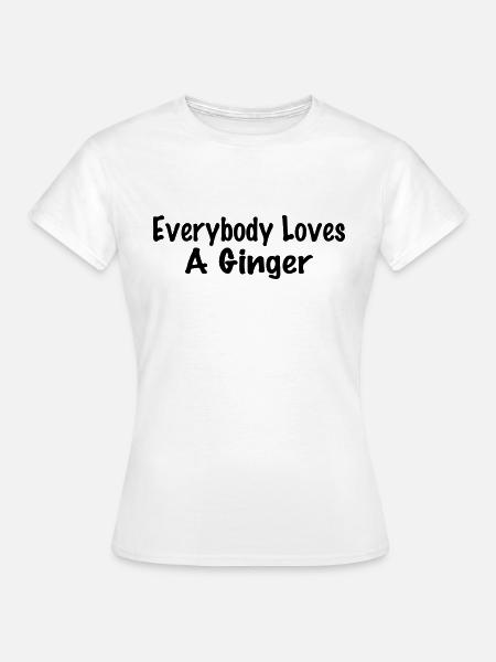 jeder liebt Ingwer - Frauen T-Shirt - Weiß