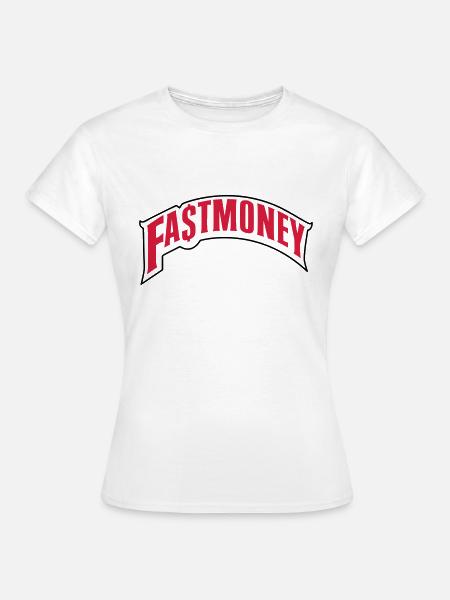 fastmoney - Frauen T-Shirt - Weiß