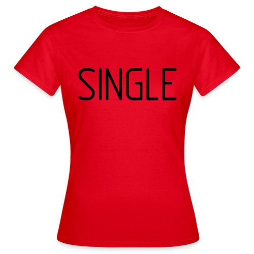 Single - Frauen T-Shirt