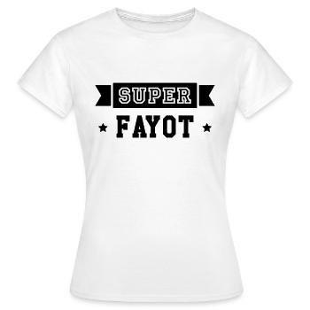 Super Fayot - T-shirt Femme - blanc - Devant - AI Model Female 172 dark (172cm)
