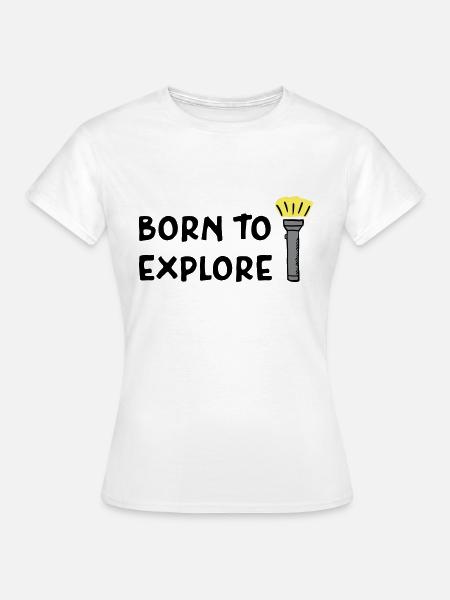 Urbex - Born to explore - T-shirt Femme - blanc
