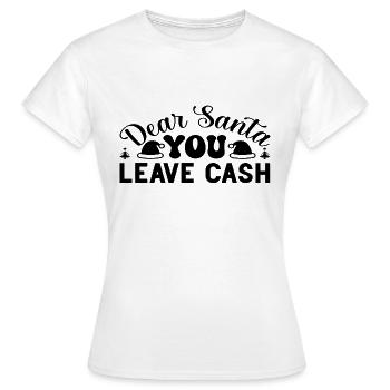 Cher Père Noël, vous laissez Cash - T-shirt Femme - blanc - Devant - AI Model Female 172 dark (172cm)