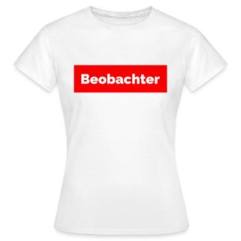 Observer Funny Saying Red - Women's T-Shirt - white - Front - AI Model Female 172 dark (172cm)