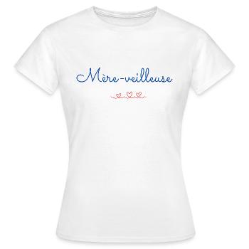 Mère veilleuse, cadeau pour les mamans - T-shirt Femme - blanc - Devant - AI Model Female 172 dark (172cm)