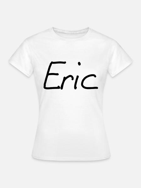 Eric - Frauen T-Shirt - Weiß