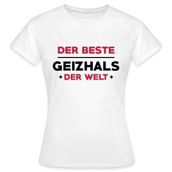 Geizhals - Geizkrägin - Geiz - Geizig - Geld - Frauen T-Shirt - Weiß - Vorne - AI Model Female 172 dark (172cm)