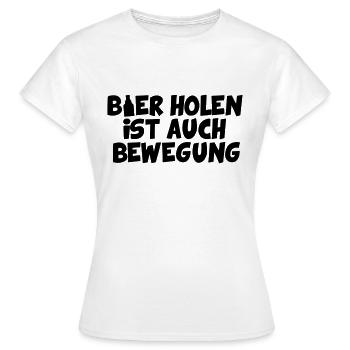 BIER HOLEN IST AUCH BEWEGUNG - Frauen T-Shirt - Weiß - Vorne - AI Model Female 172 dark (172cm)