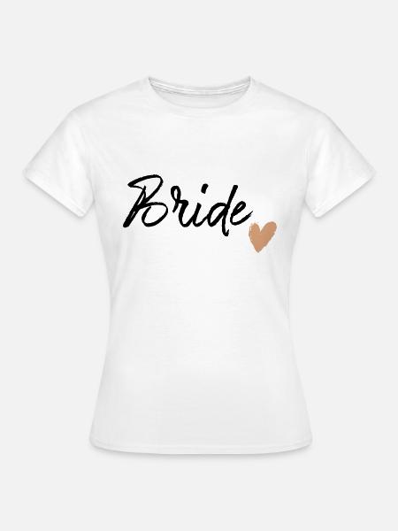 Bride - Frauen T-Shirt - Weiß